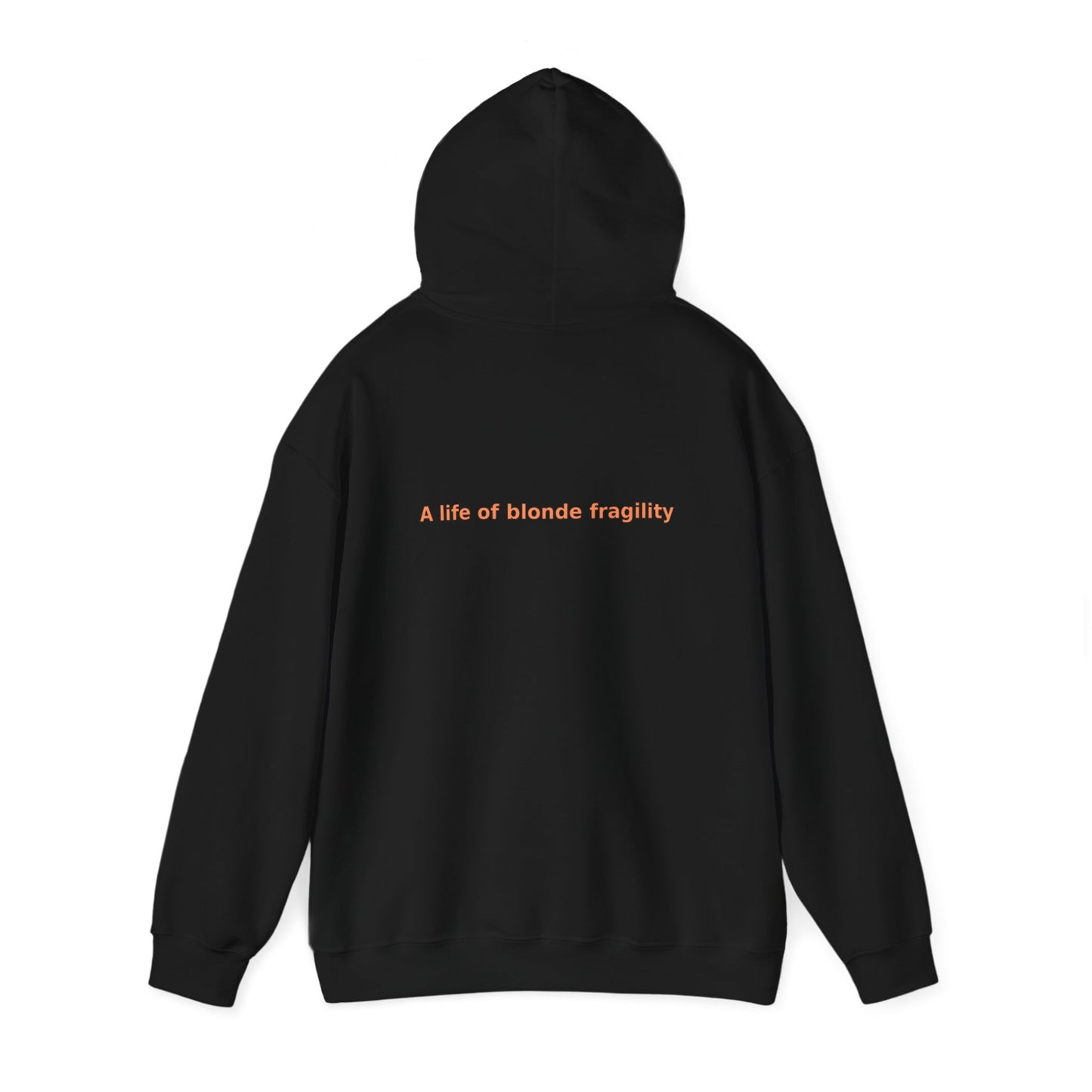 A Life of Blonde Fragility - Unisex Heavy Blend™ Hooded Sweatshirt