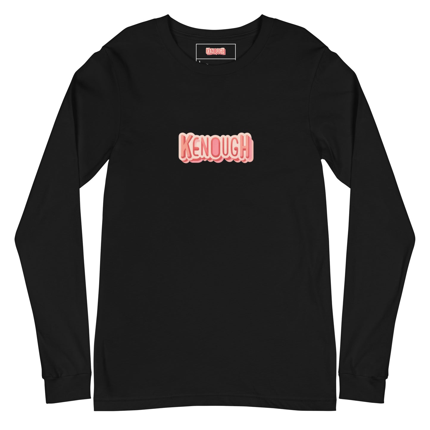 Kenough - Unisex Long Sleeve Tee