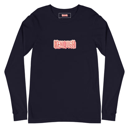 Kenough - Unisex Long Sleeve Tee