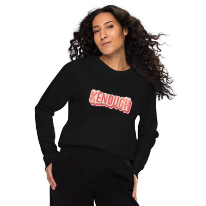 Kenough - Unisex Organic Raglan Sweatshirt