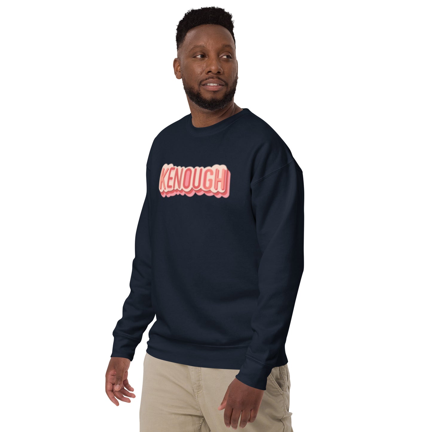 Kenough - Unisex Premium Sweatshirt